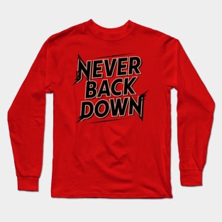 NEVER BACK DOWN TYPO T-Shirt Long Sleeve T-Shirt